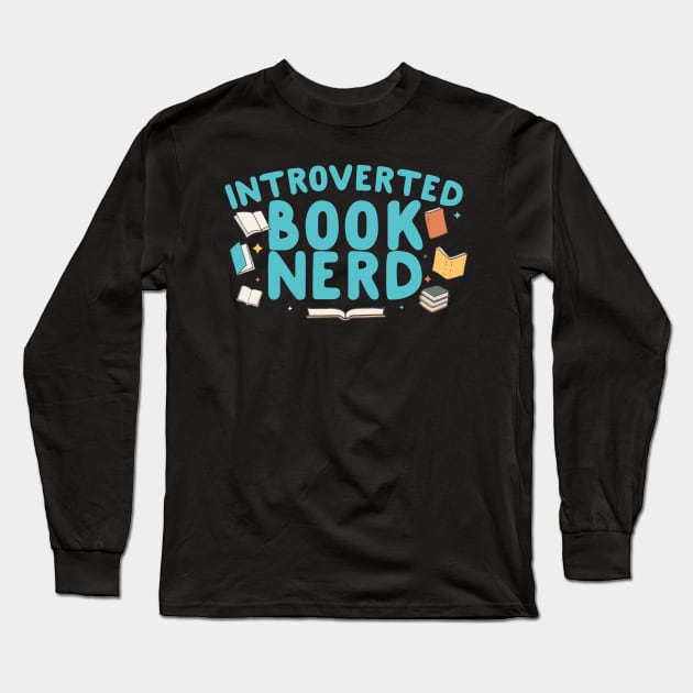 Introverted Book Nerd Long Sleeve T-Shirt by thingsandthings